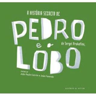 A História Secreta de Pedro e o Lobo (Hardcover)