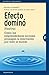 Efecto dominó: Cómo los emprendedores sociales propagan la innovación por todo el mundo (Gestión del conocimiento) (Spanish Edition)