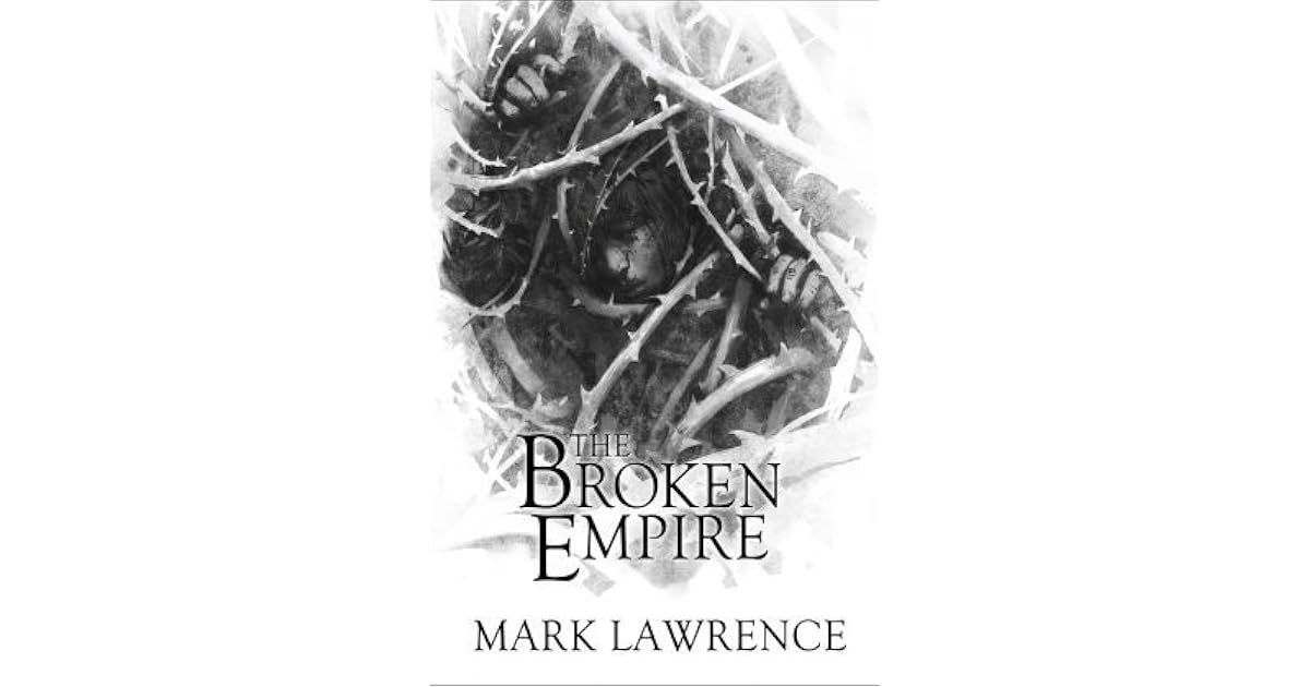 The Broken Empire (The Broken Empire 13) by Mark Lawrence