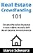 Real Estate Crowdfunding 101: Create Passive Income From 100% Hands-Off Real Estate Investments