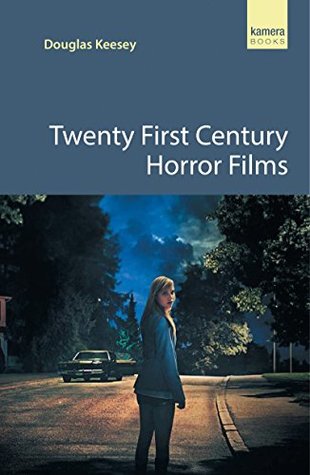 Twenty First Century Horror Films (Kindle Edition)