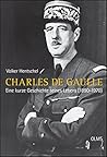Charles de Gaulle: Eine kurze Geschichte seines Lebens (1890-1970). (Lebensberichte – Zeitgeschichte) (German Edition)
