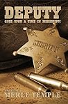 Deputy: Once Upon A Time In Mississippi (Prequel, The Michael Parker Series Book 1): Under contract with X-G Productions for TV Series Deputy: Once Upon A Time In Mississippi (Prequel, The Michael Parker Series Book 1): Under contract with X-G Productions for TV Series