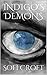 Indigo's Demons (Indigo's Dragon Book 2)