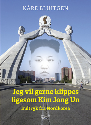 Jeg vil gerne klippes ligesom Kim Jung Un