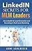 LinkedIN Secrets for MLM Leaders: Use LinkedIn for Lead Generation and Recruiting in Multi Level Marketing
