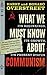 What We Must know About Communism: It's Beginnings, It's Growth, It's Present Status