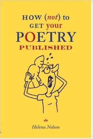 How (not) to Get Your Poetry Published