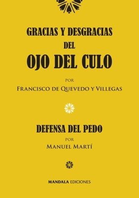 Gracias y desgracias del ojo del culo. Defensa del pedo