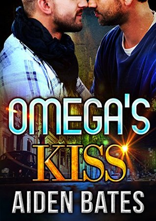 Omega's Kiss (Never Too Late, #3)