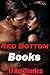 Red Bottom Books (17 Historical Victorian Stories)