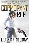 Cormorant Run by Lilith Saintcrow