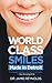 World Class Smiles, Made in Detroit: The Straight-Shooting Orthodontist's Guide to Your Amazing Smile