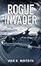Rogue Invader: A Military Thriller (Rogue Submarine Book 9)