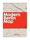 Modern Berlin Map: Guide to 20th Century Architecture in Berlin (Blue Crow Media Architecture Maps)