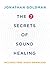 The 7 Secrets of Sound Healing Revised Edition