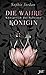 Die wahre Königin by Sophie Jordan