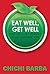 Eat Well, Get Well: Find Ou...