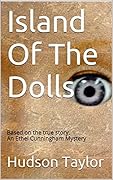 Island Of The Dolls: An Ethel Cunningham Mystery