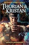 Thorian & Kristan (De laatste strijd, #3) Thorian & Kristan (De laatste strijd, #3)