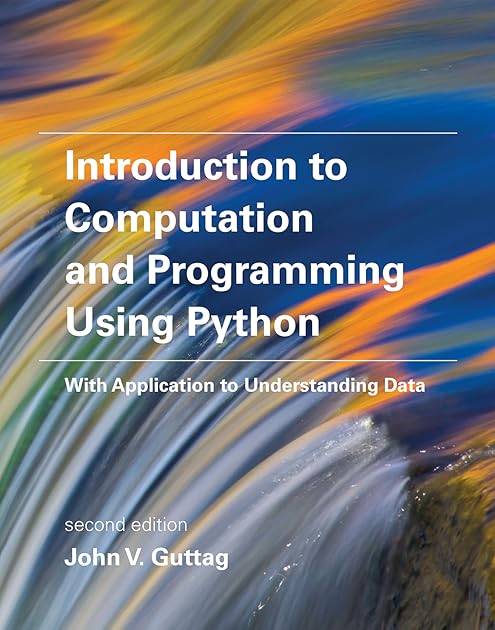 Introduction to Computation and Programming Using Python: With Application to Understanding Data