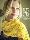 Sock Yarn Scarves
