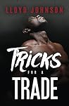 Tricks for a Trade Tricks for a Trade