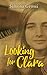 Looking for Clara: A Novel (Clara's Story)