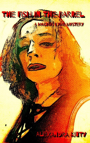 The Fish in the Barrel: A Magnus Lyme Mystery (Kindle Edition)