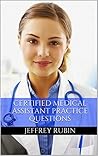 Certified Medical Assistant Exam Preparation 2017: CMA Exam Preparation Study Guide (CMA Practice Exam)