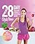 The Bikini Body 28-Day Healthy Eating & Lifestyle Guide: 200 Recipes, Weekly Menus, 4-Week Workout Plan