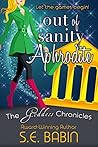 Out of Sanity Aphrodite (The Goddess Chronicles #5)