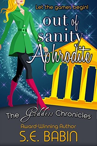 Out of Sanity Aphrodite (The Goddess Chronicles #5)