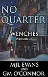 No Quarter: Wenches - Volume 3