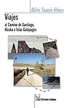 Viajes al Camino de Santiago, Alaska e Islas Galapagos