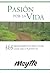Pasion por la Vida (Spanish Edition)