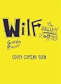 Wilf the Mighty Worrier Rescues the Dinosaurs: Book 5