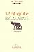 L'Antiquité Romaine  by Catherine Salles