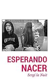 ESPERANDO NACER (Spanish Edition)