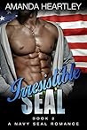 Irresistible SEAL Book 2
