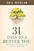 31 Days to a Better You by Ed J. Pinegar