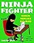 Ninja Fighter: When Ninjas ...