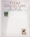 Stamp Collecting A to Z Stamp Collecting A to Z