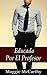 Educada por el Profesor (Sexo, Romance, Erótica, Uniforme) (Spanish Edition)