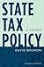 State Tax Policy: A Primer (Urban Institute Press)