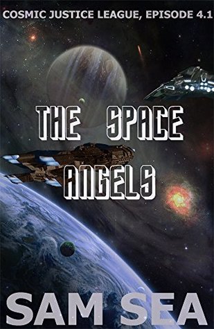 The Space Angels, Part 1: The Threat (Cosmic Justice League Book 4)