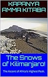 The Snows of Kilimanjaro!: The Ascent of Africa's Highest Peak.