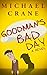 Goodman's Bad Day