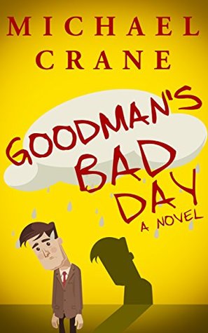 Goodman's Bad Day (Kindle Edition)