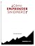 ¿Cómo emprender sin dinero? (Spanish Edition)